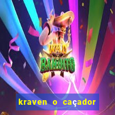 kraven o caçador filme completo dublado online